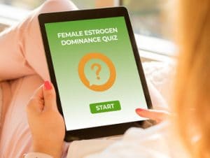 Female Estrogen Dominance Quiz